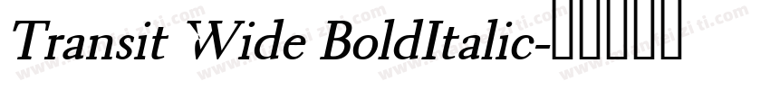 Transit Wide BoldItalic字体转换
